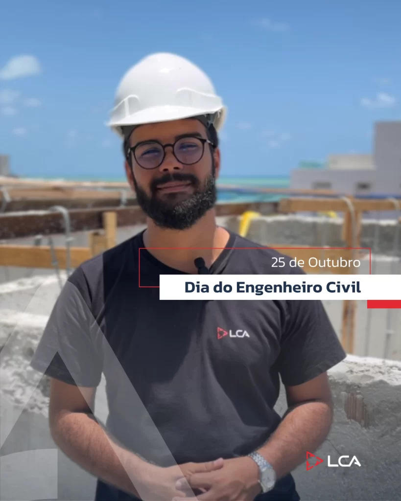 Na imagem, aparece o diretor técnico da LCA Construções, Engenheiro Alex Bruno. E o Título "Dia do Engenheiro Civil"